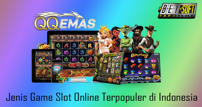Jenis Game Slot Online Terpopuler di Indonesia